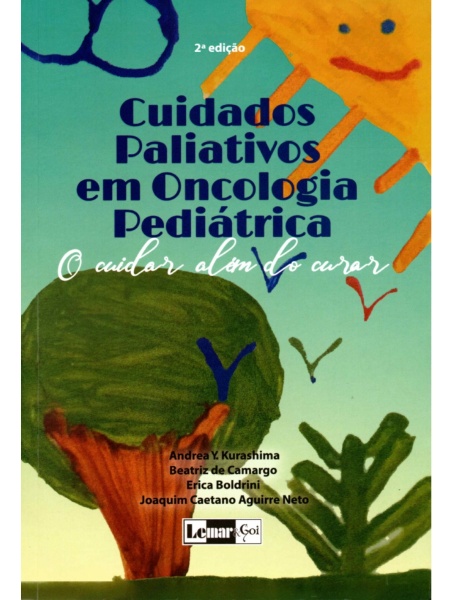 Cuidados Paliativos Em Oncologia Pediátrica - O Cuidar Além Do Curar