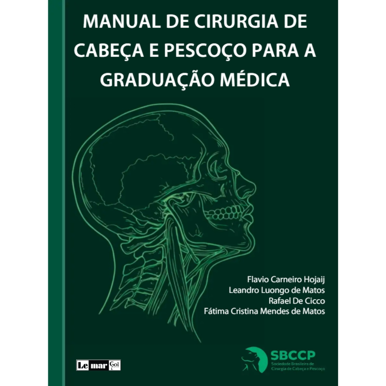 Manual De Cirurgia De Cabeça E Pescoço Para Graduação Médica